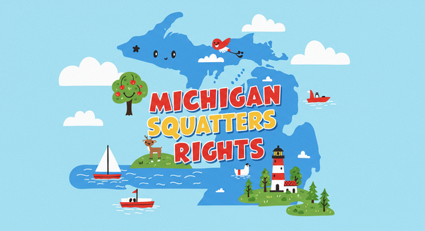 Michigan Squatters Rights text on outline of the state of Michigan