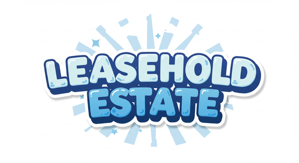 Cartoon-style words Leasehold Estate with a splash design layered behind it
